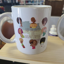 Load image into Gallery viewer, My Black Is Beautiful Mug 11oz
