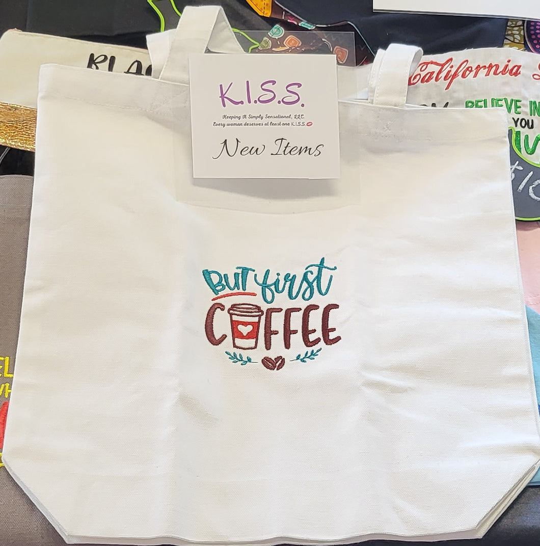 Embroidered But First Coffee White Tote