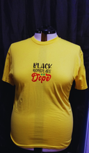 Load image into Gallery viewer, Golden &quot;Black Women Are Dope&quot; Embroidered T-shirt
